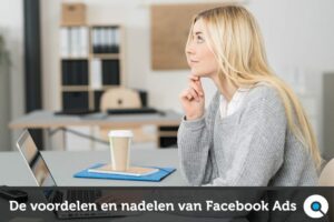 De voordelen en nadelen van facebook advertenties