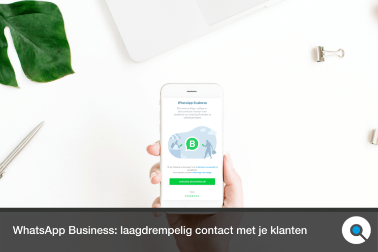 WhatsApp Business: dé tool voor laagdrempelig contact met je klanten