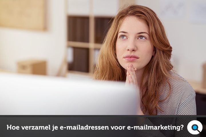 vrouw die zich afvraagt hoe ze e-mailadressen kan verzamelen voor haar e-mailmarketing