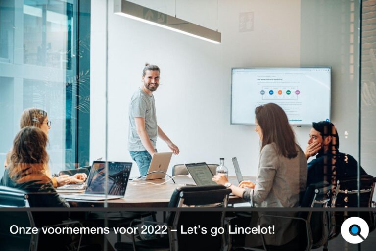 Onze voornemens voor 2022 – Let’s go Lincelot!